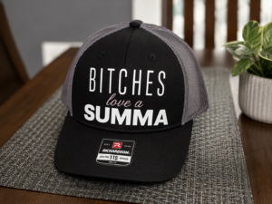 Bitches love a summa trucker hat